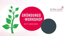 Gründungsworkshop in Würzburg für angehende Augenoptiker: Praxisnahe Orientierung für den Weg in die Selbstständigkeit