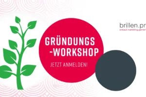 Gründungsworkshop in Würzburg für angehende Augenoptiker: Praxisnahe Orientierung für den Weg in die Selbstständigkeit