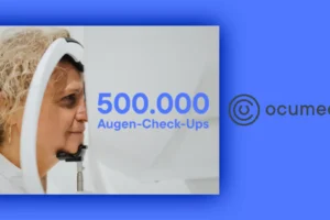 Ocumeda erreicht 500.000 Augen-Check-Ups und treibt Expansion der digitalen Augenvorsorge in Europa voran