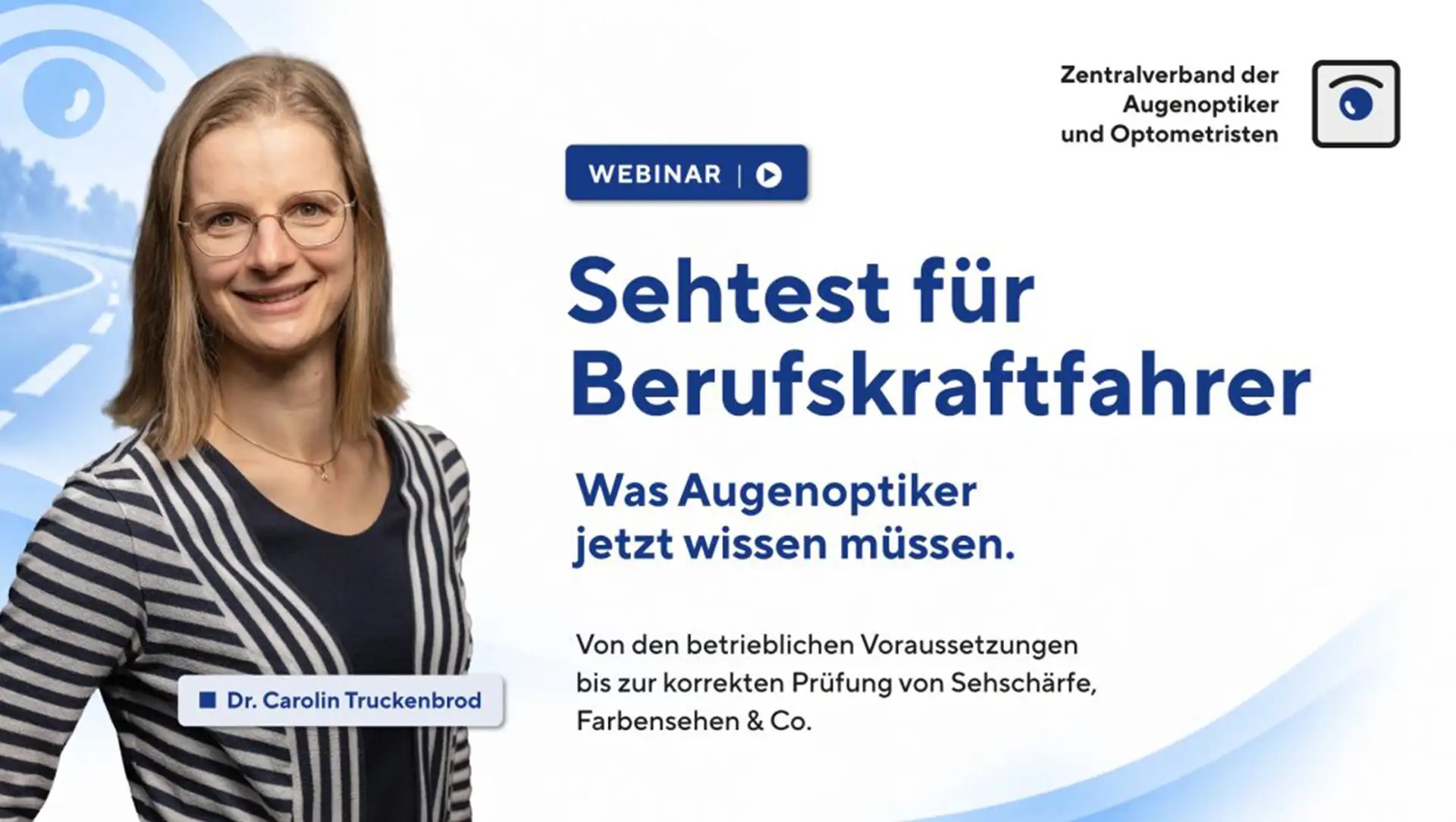 Sehtest für Berufskraftfahrer: Neues Webinar schult Augenoptikbetriebe für den Lkw- und Busführerschein