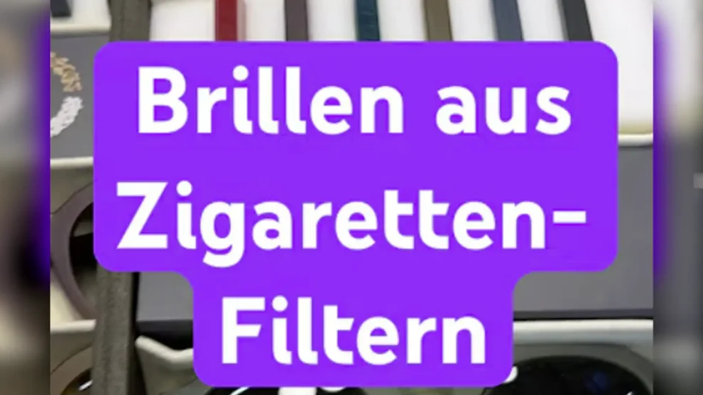 Video FUNK SCHUSTER nachhaltige Brillen aus Zigarettenfiltern